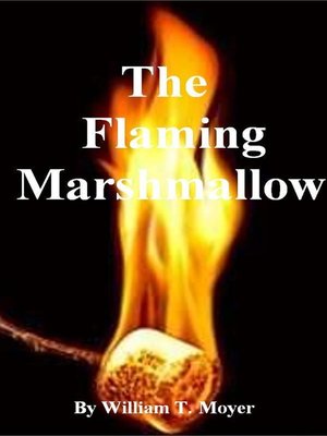 cover image of The Flaming Marshmallow